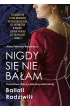 Nigdy si� nie ba�am. Prawdziwa historia ksi�nej niez�omnej