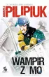 Wampir z MO. Cykl z Wampirem. Tom 2 – Andrzej Pilipiuk – okładka ebook