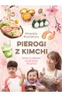 Pierogi z kimchi. Moje ulubione azjatyckie przepisy
