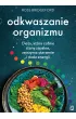 Odkwaszanie organizmu. Dieta, kt�ra cofnie stany zapalne, zatrzyma starzenie i doda energii
