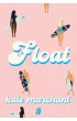 Float – Kate Marchant – okładka ebook