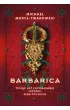 Barbarica. Tysi�c lat zapomnianej historii ziem polskich