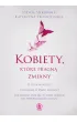 Kobiety, kt�re pragn� zmiany