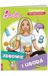 Barbie. Zadania dla bystrzak�w. Zdrowie i uroda