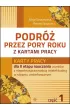 Podr� przez pory roku z kartami pracy cz�� 1