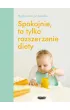 Spokojnie, to tylko rozszerzanie diety