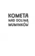 Kometa nad Dolin Muminkw