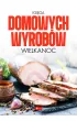Ksi�ga domowych wyrob�w. Wielkanoc