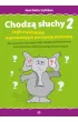 Chodz� s�uchy 2 czyli �wiczenia usprawniaj�ce percepcj� s�uchow� dla uczni�w starszych klas szko�y podstawowej oraz uczni�w szk� ponadpodstawowych