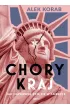 Chory (k)raj. Jak naprawd� �yje si� w Ameryce