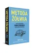 Metoda ��wia. Jak zbudowa� trwa�e fundamenty swojego sukcesu