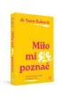 Mi�o mi si� pozna�. Gdzie ko�czy si� �wiat, a zaczynam ja