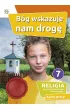 B�g wskazuje nam drog�. Karty pracy do religii dla klasy 7 szko�y podstawowej