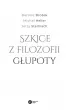 Szkice z filozofii g�upoty