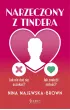 Narzeczony z Tindera. Jak nie da� si� oszuka�? Jak znale�� mi�o��?