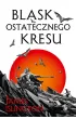 Blask ostatecznego kresu. Trylogia Licaniusa. Tom 3