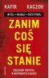 Zanim coś się stanie – Kaczor|Kafir – okładka ebook