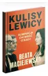 Kulisy Lewicy. Eliminacja. Chciwo��. Strach.