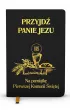Przyjd Panie Jezu. Na pamitk Pierwszej Komunii witej