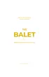 M�j balet. Opowie�� o ta�cu: od szko�y do sceny