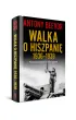 Walka o Hiszpani� 1936-1939. Pierwsze starcie totalitaryzm�w