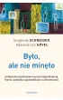 By�o, ale nie min�o. Ustawienia systemowe w pracy indywidualnej. Teoria i praktyka opowiedziane w 60 historiach