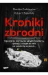 Kroniki zbrodni. Tajemnicze zagini�cia, seryjni mordercy, sprawy, kt�rych do dzi� nie uda�o si� wyja�ni�...