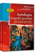 Antologia tragedii greckiej. Antygona, Krl Edyp, Prometeusz skowany, Oresteja. Lektura z opracowaniem