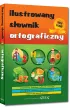 Ilustrowany s�ownik ortograficzny