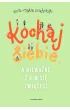 Kochaj siebie, a niewa�ne, z kim si� zwi��esz