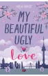 My Beautiful Ugly Love – Maja  Haber – okładka ebook