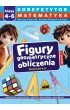 Korepetytor. Matematyka. Klasy 4-6. Figury geometryczne, obliczenia