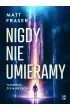 Nigdy nie umieramy. Tajemnice �ycia po �yciu