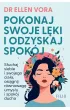 Pokonaj swoje l�ki i odzyskaj spok�j