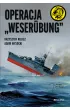 Operacja &bdquo;Weserübung&rdquo; – Adam Wysocki|Krzysztof Kulicz – okładka ebook