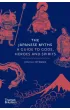 The Japanese myths. A guide to Gods, heroes and spirits