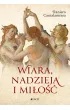 Wiara, nadzieja i mi�o��