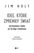 Idee, kt�re zmieni�y �wiat. Od Einsteina i Godla po Turinga i Dawkinsa