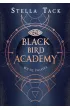 Pakiet Black Bird Academy Tomy 1-3: Zabij mrok, B�j si� �wiat�a, Pokochaj �mier�