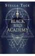 Pakiet Black Bird Academy Tomy 1-3: Zabij mrok, B�j si� �wiat�a, Pokochaj �mier�