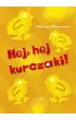 Hej, hej kurczaki!