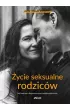�ycie seksualne rodzic�w. Jak budowa� d�ugoterminowe zwi�zki partnerskie
