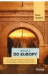 Brama do Europy. Czy Afryka P�nocna zdecyduje o przysz�o�ci Starego Kontynentu?