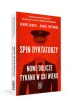 Spin dyktatorzy. Nowe oblicze tyranii w XXI wieku