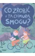 Co zrobi� z t� chmur� smogu?