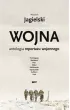 Wojna. Antologia reporta�u wojennego