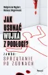 Jak usun�� wujka z pod�ogi? Zaw�d: sprz�tanie po zgonach