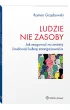 Ludzie nie zasoby Jak reagowa� na zmiany i budowa� kultur� zaanga�owania