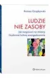 Ludzie nie zasoby Jak reagowa� na zmiany i budowa� kultur� zaanga�owania