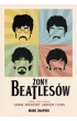 �ony Beatles�w. Kobiety, kt�re pokochali Lennon, McCartney, Harrison i Starr
